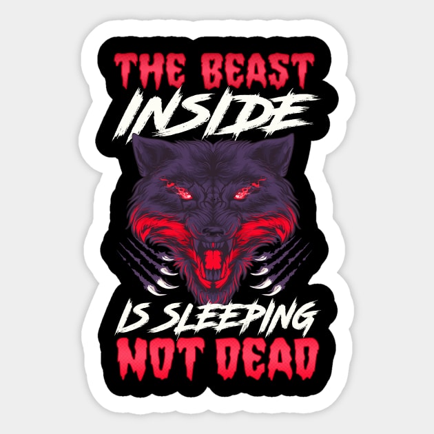 The Beast Inside Is Sleeping Not Dead Fierce Wolf Sticker by theperfectpresents